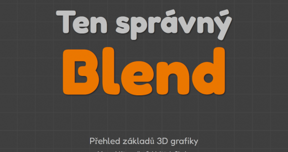 Ten správný Blend – Přehled základů 3D grafiky