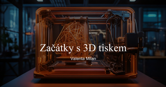 3D tisk pro začátečníky